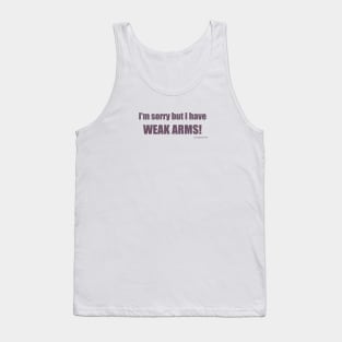 Weak Arms! - Light Tank Top